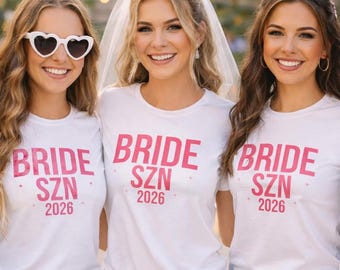 Bride SZN 2026 Shirt | Bachelorette Party T-Shirt | Bachelorette Party Outfit | Team Bride Shirt White Pink