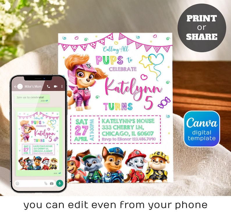 May include: A digital invitation featuring the Paw Patrol characters, with the text "Calling All Pups to Celebrate Katelynn Turns 5." The invitation includes the date, time, and location. A smartphone displays the invitation. The Canva digital template is available.