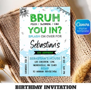Printable Bruh Birthday Invitation, Pool Boy Bday Invite, Teenager Birthday, Bruh It&#39;s My Birthday Invite template, teens Party, bro dude