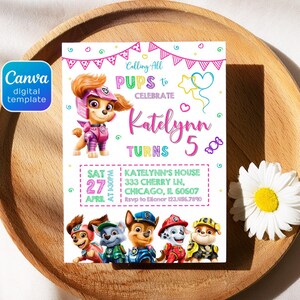 May include: A digital template invitation featuring the Paw Patrol characters. The invitation is for a birthday party, with the text "Calling All Pups to Celebrate Katelynn Turns 5". The date is April 27th at 1:30 PM.