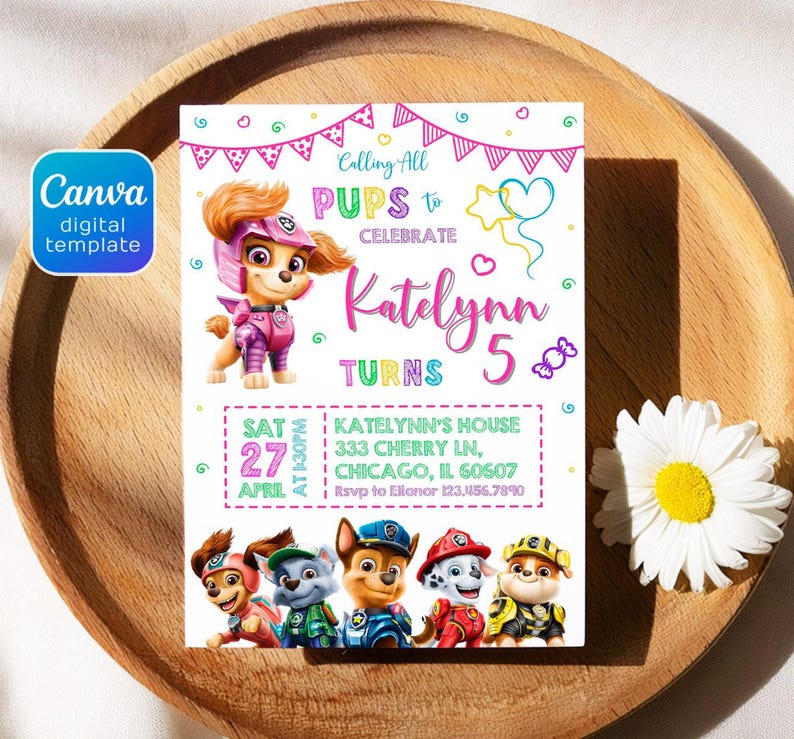 May include: A digital template invitation featuring the Paw Patrol characters. The invitation is for a birthday party, with the text "Calling All Pups to Celebrate Katelynn Turns 5". The date is April 27th at 1:30 PM.