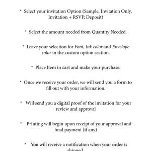 May include: A white informational card with black text titled How to Order. It lists eight steps for purchasing invitations, including selecting options, quantity, font, ink, and envelope colors, followed by the process of receiving a digital proof, final approval, and shipping notification.