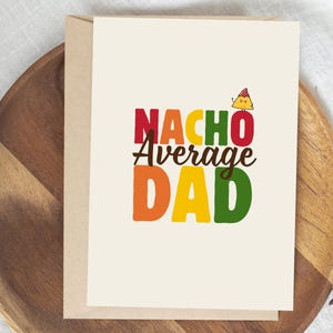 Carte de voeux imprimable pour la fête des pères pour papa, beau-père - papa moyen Nacho - taille 5 x 7