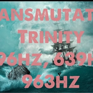396hz, 639hz, 963hz -Transmutation Trinity Frequencies