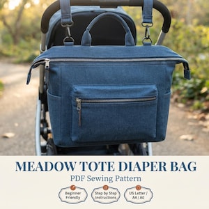 May include: A blue denim-style tote nappy bag with a top zip, two top handles, and a front zipped pocket. The bag hangs from a pushchair. Text reads: MEADOW TOTE DIAPER BAG, PDF Sewing Pattern, Beginner Friendly, Step by Step Instructions, US Letter / A4 / A0.