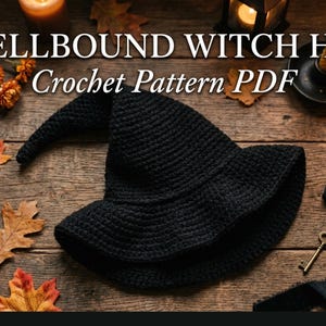 May include: A black crochet witch hat with a pointed top and wide brim. The text SPELLBOUND WITCH HAT Crochet Pattern PDF is displayed in white capital letters and italics across the top of the image.