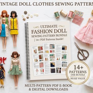 Może przedstawiać: Spiralnie oprawiona książka zatytułowana Ultimate Fashion Doll Sewing Pattern Bundle zawierająca ponad 14 wzorów krawieckich w formacie PDF, otoczona różnymi lalkami w różnych strojach, szpulami nici, próbkami tkanin i metalowymi nożyczkami.