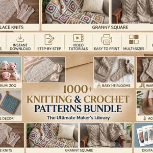 May include: A digital collection titled 1000+ Knitting & Crochet Patterns Bundle: The Ultimate Maker's Library. The image displays various finished projects including lace shawls, granny square blankets, amigurumi animals, baby items, socks, hats, and home decor items.