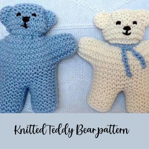 May include: Two knitted teddy bears. One is light blue, the other is off-white with a blue scarf. Both have black embroidered eyes and smiles. The text "Knitted Teddy Bear pattern" is below the bears.