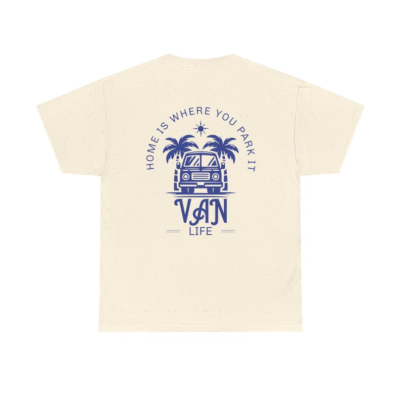 Camiseta "El hogar está donde lo aparcas" - Camiseta unisex con gráfico para autocaravana, camiseta de aventura para la vida en furgoneta, nómada para viajes por carretera, regalo para acampar, vida en autocaravana imagen 3