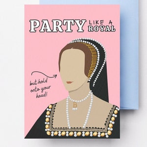 Carte d'anniversaire drôle d'Anne Boleyn - carte de voeux imprimable 5 x 7 - faire la fête comme un roi, ne perdez pas la tête - téléchargement numérique
