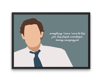 Jim Halpert - Everything I Have I Owe to this Job