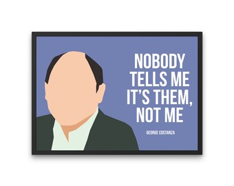 George Costanza Art Printable, Seinfeld TV Show Quote