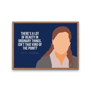 The Office TV Show Fan, Pam Beesly Quote | Beauty in Ordinary Things