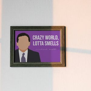 The Office TV Show, Michael Scott Quote, Crazy World Lotta Smells, The Office Bathroom Art image 10