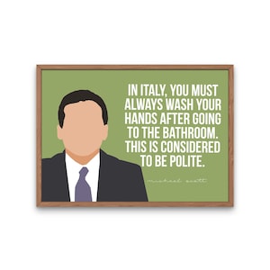 The Office TV Show, Michael Scott Quote, Italy Wash Hands Quote