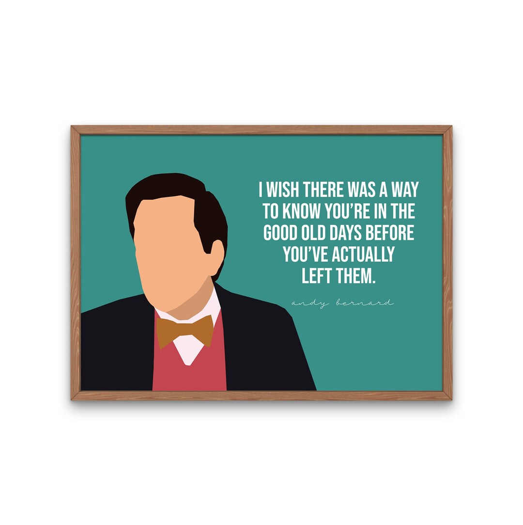 The Office TV Show, Andy Bernard Printable Art, the Good Old Days Quote Etsy