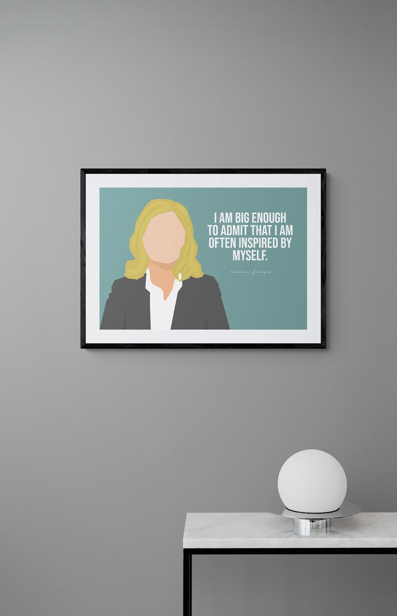 Parks and Rec Poster Leslie Knope Quote I am big enough to admit that I am often inspired by myself