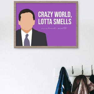 The Office TV Show, Michael Scott Quote, Crazy World Lotta Smells, The Office Bathroom Art image 8