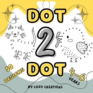 Dot 2 Dot Activity Book for Kids Ages 4-6: Fun and Educational Connect the Dots with Animals and Connect, and Color Animals & More!