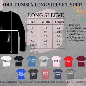 The image is an advertisement for an adult unisex long sleeve t-shirt. It features a black long sleeve t-shirt with a size chart and a variety of different colored t-shirts displayed below it.