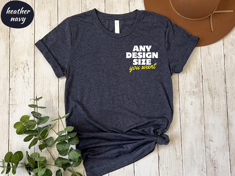 a t - shirt that says any design size you want