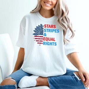 Stars Stripes And Equal Rights Comfort Colors Shirt, Retro 4th Of July Tee, Liberal American Tee, Patriotic Women Gift,Feminist American Tee
