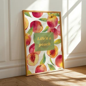 Peach Fruit Kitchen Illustration Print Boho Kitchen Decor Colorful Funny Quotes Wall Art Watercolor Dopamine Poster Maximalist Spring Summer