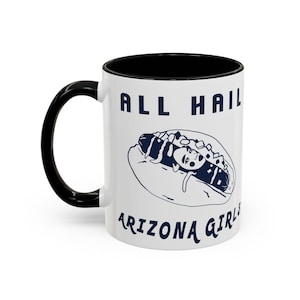 ARIZONA Ceramic Coffee Mug | All Hail Arizona Girls, 11 oz mug,  15oz mug, Phoenix Arizona Tea Cup, Arizona Coffee  Cup for her