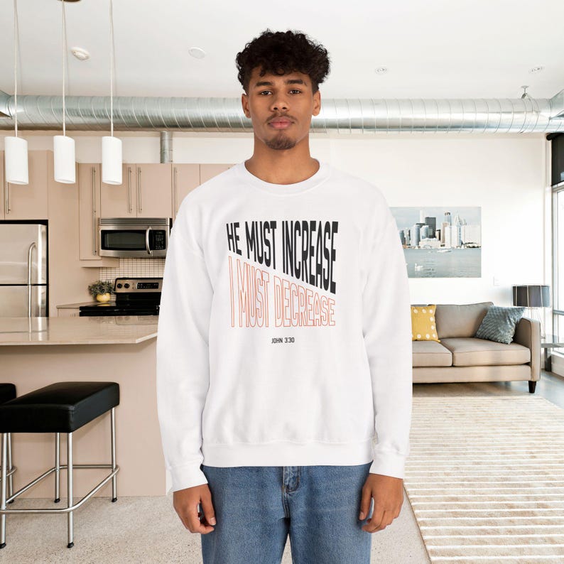 He Must Increase I Must Decrease Shirt or Sweatshirt | John 3 30 Bible Verse Crewneck, Minimalist Christian Streetwear Tee, Theology Gift image 7