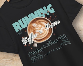 Running on Coffee and Grace Shirt or Sweatshirt | Humorous Christian Graphic Crewneck, Funny Faith Tee, Coffee Lover Gift for Women Men