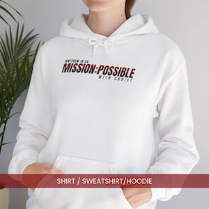 Camiseta, sudadera o sudadera con capucha "Misión posible con Cristo" / Filipenses 4:13 Sudadera con capucha, camiseta de estilo urbano cristiano, regalo de fe