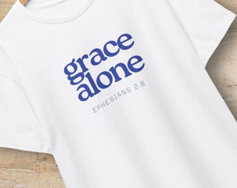 Grace Alone Shirt, Hoodie, or Sweatshirt | Bible Verse Pullover, Minimalist Christian Streetwear Tee, Faith Gift for Men Women