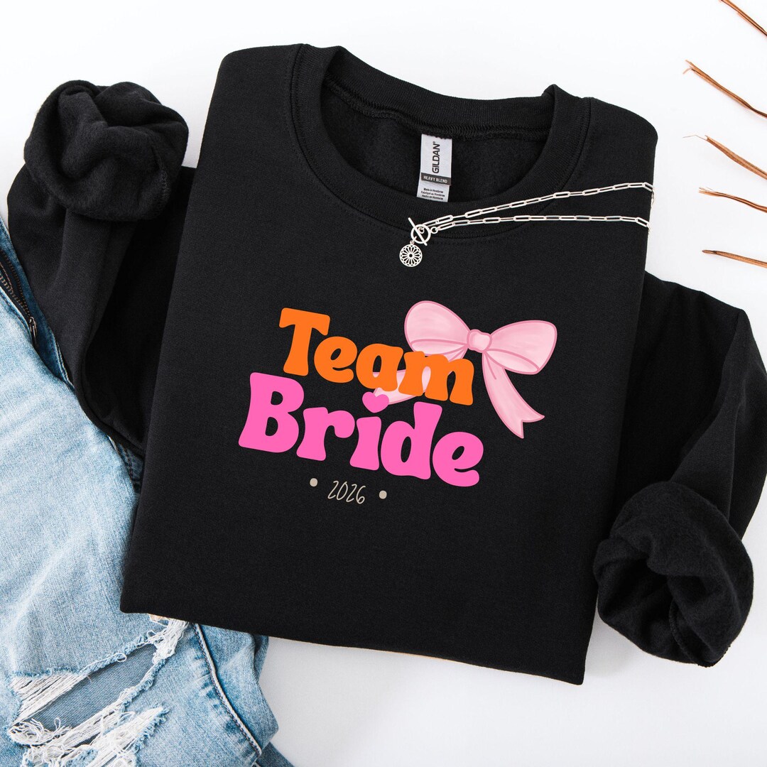Team Bride 2026 Sweatshirt, Bachelorette Party Crewneck, Bridal Squad ...