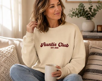 Auntie Club Sweatshirt Est 2026, Auntie Crewneck, New Aunt Gift, Pregnancy Announcement Gift, Auntie Sweater, Baby Reveal Gift