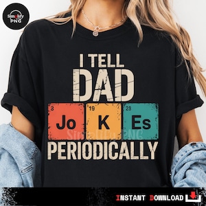 I Tell Dad Jokes Periodically Png, Jokes Dad Png, Retro Dad Funny Dad Png, Father&#39;s Day Png, Best Dad, Digital Download