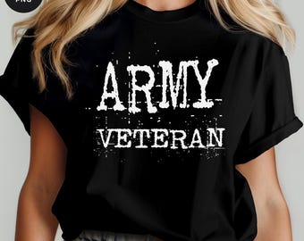 May include: Black t-shirt with the words "ARMY VETERAN" in distressed white lettering. The shirt has short sleeves and a crew neck. The image also includes the text "2 PNGS" and "INSTANT DOWNLOAD".