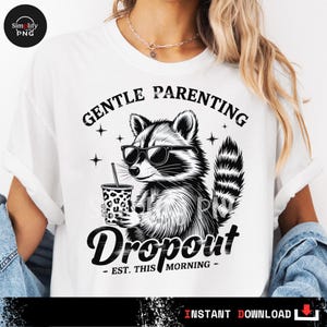 Gentle Parenting Dropout Design: Funny Mom Life SVG PNG (Digital Download)