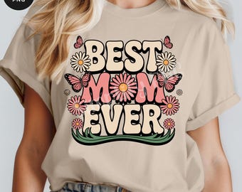 Mom Ever PNG, Floraler Muttertag Shirt Design (Digitaler Download)