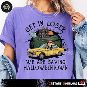 Halloween Town Png, Spooky Season png, Halloween pumpkin png, Get in Loser, Vintage Halloween png, Retro Halloween, Funny Halloween png