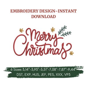 Può includere: Un ricamo rosso "Merry Christmas" con fiocchi di neve dorati e rametti verdi. Il testo "EMBROIDERY DESIGN-INSTANT DOWNLOAD" è sopra il testo principale. Il design è disponibile in 6 misure, da 8 cm a 24 cm.