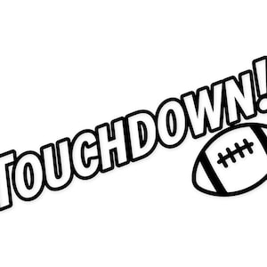 Op de afbeelding: Zwart-wit afbeelding van een American football met het woord "TOUCHDOWN!" in vette, schuine tekst. De football is ovaal met witte strepen en zwarte veters, tegen een witte achtergrond.