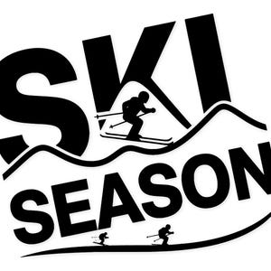 May include: Black and white graphic with the words "SKI SEASON". The word "SKI" is above a silhouette of a skier on skis. Two additional skiers are shown below the word "SEASON".