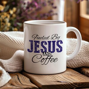 Jesus and Coffee Mug, Christian Mugs, Gift For Believers, Scripture Mug, Coffee Mug, Religious Mugs, Christian Gift, Jesus Mug