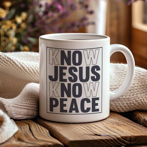Know Jesus Mug, Christian Mugs, Gift For Believers, Scripture Mug, Coffee Mug, Religious Mugs, Christian Gift, Jesus Mug