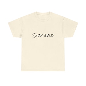 Stay Gold tshirt
