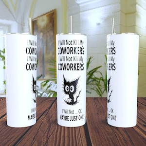 No mataré a mis compañeros de trabajo / Envoltura para vaso de 20 oz / SVG y PNG / Diseño de sublimación / Descarga instantánea / Archivo digital