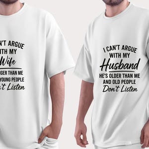 Funny Couple Shirt PNG File: I Can&#39;t Argue With My Wife