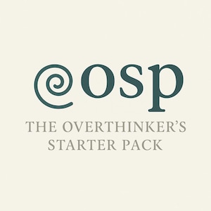Może przedstawiać: Kremowa grafika z tekstem "@osp THE OVERTHINKER'S STARTER PACK". Symbol "@" to turkusowy wir. Litery "osp" są turkusowe, a tekst poniżej jest szary.