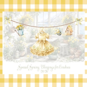 May include: A watercolor illustration features a yellow dress with floral accents hanging on a clothesline, alongside a watering can, a bee, and a birdhouse. The words "Special Spring Blessings for Andrea 2026" are written below. The background is a greenhouse setting.